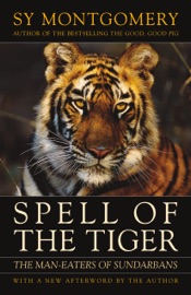 Spell of the Tiger - Sy Montgomery