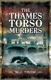 The Thames Torso Murders - M. J. Trow