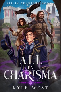 All in Charisma by Kyle West