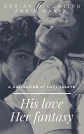 His Love. Her fantasy - Adrian Gabriel Dumitru