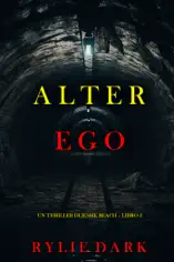 Alter Ego (Un thriller di Jessie Reach – Libro 2)