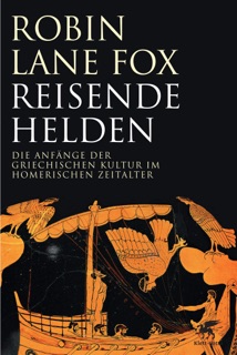 Reisende Helden by Robin Lane Fox