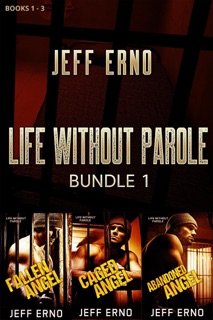 Life Without Parole Bundle 1 by Jeff Erno