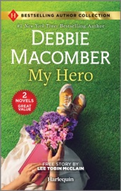 My Hero & Engaged to the Single Mom - Debbie Macomber & Lee Tobin McClain
