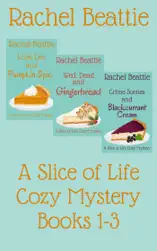 A Slice of Life Cozy Mystery Books 1-3