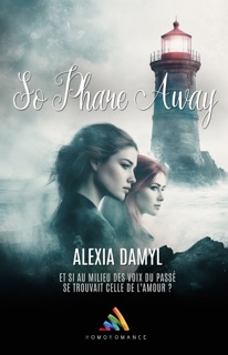 So phare away by Alexia Damyl & Homoromance Editions