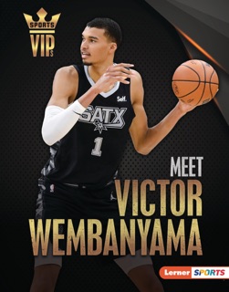 Meet Victor Wembanyama by Margaret J. Goldstein