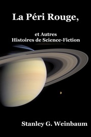 La Péri Rouge, et Autres Histoires de Science-Fiction - Stanley G. Weinbaum