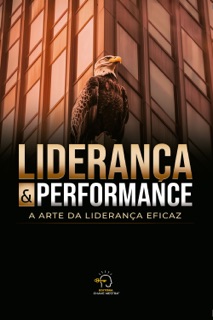 Liderança & performance by Alcemir Cunha, Alliny Araújo, Amanda Carvalho, Ana Laura Andrade, Anderson Ramos Francisco, Angélica Silva Lobato, Cândida Cataldi, Carol Barcha, Carol Martins, Fernando Semensato, Mayra Peres, Dani Brito, Debora Gianotto, Fernanda Vella, Gilberto Alves, Gisele Coelho, Guilherme Silva, Huimara Vasco, Jamile Trindade, Jucelio Fogaça, Júlio Volpp, Karina Pimentel, lais pimentel, Maiara Barreto, Marcello Sousa, Marcia Turci, Michael Santos, Path Holanda, Patrícia Sakavicius, Prissila Souto, Ricardo Lima, Rosana de Carvalho, Sheila Seles Brunelli, Verônica Soares, Veruska Galvão & Rogério Vale