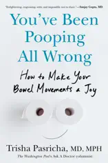 You've Been Pooping All Wrong