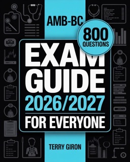 AMB-BC Exam Guide 2026/2027 for Everyone by Terry Giron