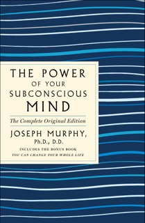 The Power of Your Subconscious Mind by Joseph Murphy