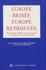 Europe brisée, Europe retrouvée - René Girault & Gérard Bossuat