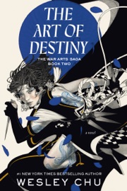 The Art of Destiny - Wesley Chu