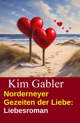 Read: Norderneyer Gezeiten der Liebe: Book Liebesroman