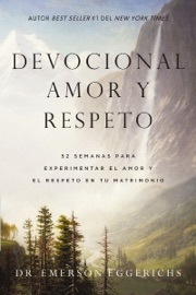Devocional amor y respeto - Dr. Emerson Eggerichs