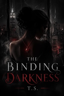 The Binding Darkness by TS