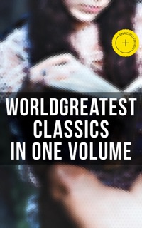 World's Greatest Classics in One Volume by Herman Hesse, Marcel Proust, Leo Tolstoy, Friedrich Nietzsche, Dante, Henrik Ibsen, Fyodor Dostoyevsky, Confucius, William Makepeace Thackeray, P. B. Shelley, Mary Shelley, John Keats, Charlotte Brontë, Emily Bronte, George Eliot, Charles Dickens, Thomas Hardy, Elizabeth Von Arnim, William Shakespeare, Jane Austen, D. H. Lawrence, Ann Ward Radcliffe, Bram Stoker, Arthur Conan Doyle, Joseph Conrad, Oscar Wilde, Lewis Carroll, Frances Hodgson Burnett, C. S. Lewis, Weedon Grossmith, H.G. Wells, Wilkie Collins, G. K. Chesterton, E. M. Forster, T. S. Eliot, James Joyce, George Bernard Shaw, W. B. Yeats, Sir Walter Scott, Robert Louis Stevenson, Kenneth Grahame, George MacDonald, James Matthew Barrie, Mark Twain, Jack London, Herman Melville, Nathaniel Hawthorne, Louisa May Alcott, Willa Cather, Edith Wharton, Kate Chopin, Henry David Thoreau, Walt Whitman, Kahlil Gibran, Harriet Beecher Stowe, Frederick Douglass, James Fenimore Cooper, Henry James, Edgar Allan Poe, H. P. Lovecraft, Lewis Wallace, L.M. Montgomery, Homer, Plato, Apuleius, Marcus Aurelius, Johann Wolfgang von Goethe, John Milton, Jonathan Swift, Daniel Defoe, Henry Fielding, Laurence Sterne, Jules Verne, Victor Hugo, Gustave Flaubert, Gaston Leroux, Honoré de Balzac, Stendhal, Voltaire, Charles Baudelaire, Alexandre Dumas, Émile Zola, Ivan Turgenev, Anton Chekhov, Nikolai Gogol, Miguel de Cervantes, Benito Pérez Galdós, Pedro Calderón de la Barca, Giovanni Boccaccio, Niccolò Machiavelli, Rabindranath Tagore, Bankim Chandra Chatterjee, Kalidasa, Valmiki, Laozi, Sun Tzu, Cao Xueqin, Princess Der Ling, Inazo Nitobe, Kakuzo Okakura, Soseki Natsume & Musaicum Press