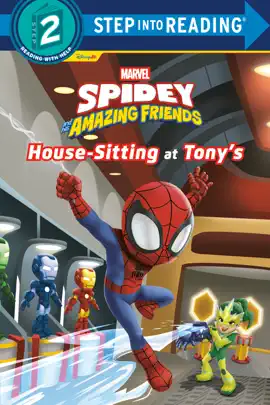Read: Spidey and His Amazing Friends: House-Sitting at Tony's (Marvel) Book