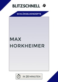 Schlüsselkonzepte - Max Horkheimer - BLITZSCHNELL - Flo Schmid