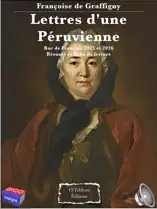 Françoise de Graffigny - Lettres d'une Péruvienne.