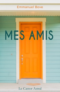 Mes amis by Emmanuel Bove