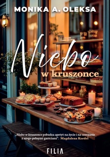 Niebo w kruszonce by Monika A. Oleksa