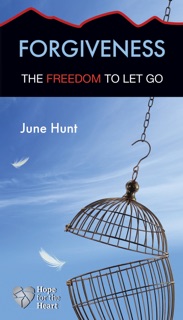 Forgiveness by June Hunt