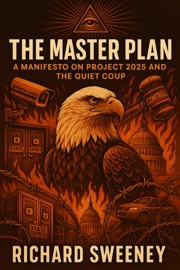 The Master Plan: A Manifesto on Project 2025 and the Quiet Coup