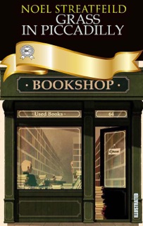 Grass in Piccadilly. Illustrated by Noel Streatfeild