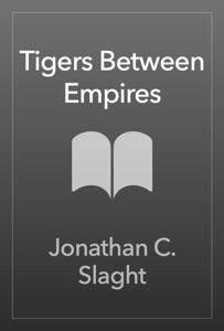 Tigers Between Empires