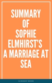 Summary of Sophie Elmhirst’s A Marriage at Sea - Slingshot Books