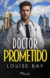 Doctor Prometido - Louise Bay