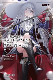Playing Death Games to Put Food on the Table, Vol. 5 by Yushi Ukai & Nekometaru