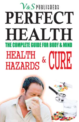 Read: Perfect Health - Health Hazards Book & Cure