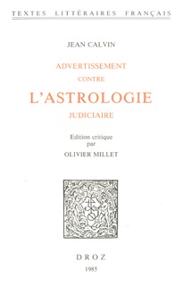 Advertissement contre l'astrologie judiciaire by Jean Calvin & Olivier Millet