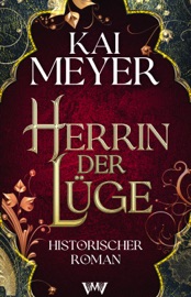 Herrin der Lüge - Kai Meyer