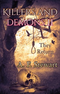 Killers and Demons II: They Return by A. F. Stewart