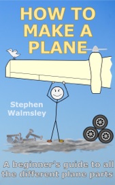How To Make A Plane: A beginner’s guide to all the different plane parts