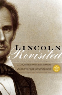 Lincoln Revisited by John Y. Simon, Harold Holzer & Dawn Vogel