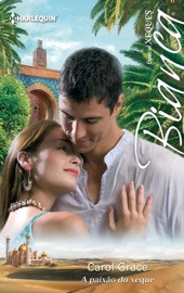 A paixão do xeque - Carol Grace