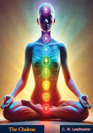 The Chakras - C. W. Leadbeater