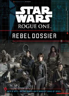 Read: Star Book Wars: Rogue One Rebel Dossier