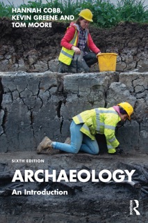 Archaeology by Hannah Cobb, Kevin Greene & Tom Moore
