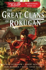 The Great Clans of Rokugan (Vol 1) - Katrina Ostrander, Robert Denton III, Mari Murdock & Daniel Lovat Clark