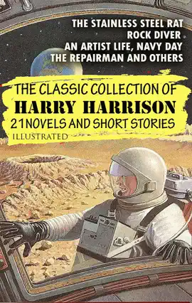 Read: Book The Classic Collection of Harry Harrison. 21 Novels and Short stories. Illustrated