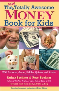 New Totally Awesome Money Book For Kids by Arthur Bochner & Rose Bochner