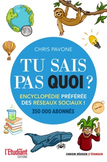 Tu sais pas quoi ?! Encyclopédie préférée des réseaux sociaux by Chris Pavone