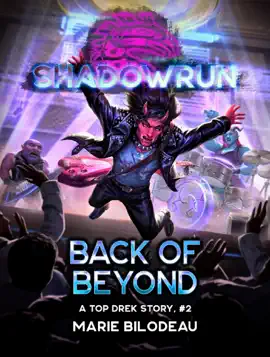Read: Shadowrun: Back of Beyond (A Top Drek Story, Book #2)