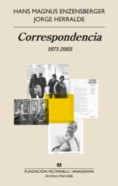 Correspondencia - Jorge Herralde Grau & Hans Magnus Enzensberger